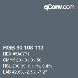 Color code: RGB 90 103 113 | qconv.com