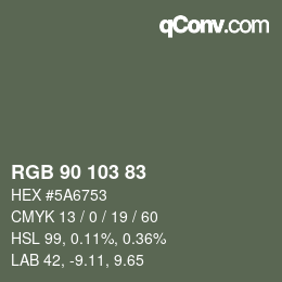 Color code: RGB 90 103 83 | qconv.com