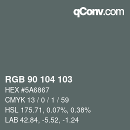 颜色代码: RGB 90 104 103 | qconv.com