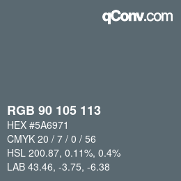 Farbcode: RGB 90 105 113 | qconv.com