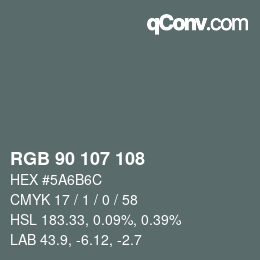 颜色代码: RGB 90 107 108 | qconv.com