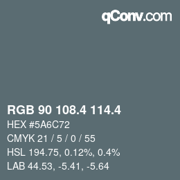カラーコード: RGB 90 108.4 114.4 | qconv.com