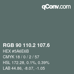 カラーコード: RGB 90 110.2 107.6 | qconv.com
