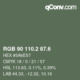 カラーコード: RGB 90 110.2 87.6 | qconv.com