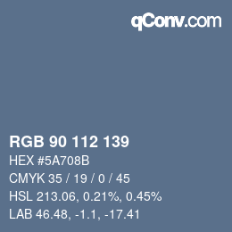 Color code: RGB 90 112 139 | qconv.com