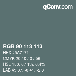 Color code: RGB 90 113 113 | qconv.com