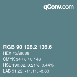カラーコード: RGB 90 128.2 136.6 | qconv.com