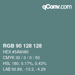 Color code: RGB 90 128 128 | qconv.com