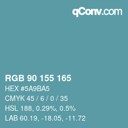 Farbcode: RGB 90 155 165 | qconv.com