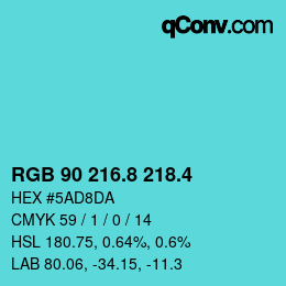 カラーコード: RGB 90 216.8 218.4 | qconv.com