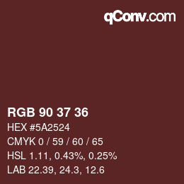 Farbcode: RGB 90 37 36 | qconv.com