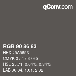 Farbcode: RGB 90 86 83 | qconv.com