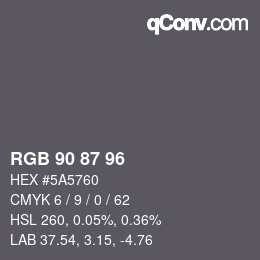 カラーコード: RGB 90 87 96 | qconv.com