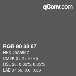 カラーコード: RGB 90 88 87 | qconv.com