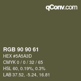 カラーコード: RGB 90 90 61 | qconv.com