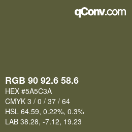 カラーコード: RGB 90 92.6 58.6 | qconv.com