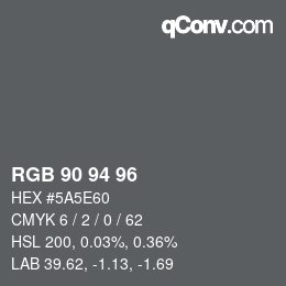 Farbcode: RGB 90 94 96 | qconv.com