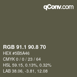 カラーコード: RGB 91.1 90.8 70 | qconv.com
