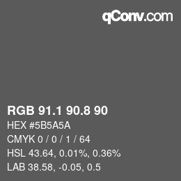 Color code: RGB 91.1 90.8 90 | qconv.com