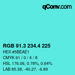 カラーコード: RGB 91.3 234.4 225 | qconv.com