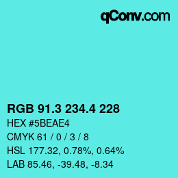 カラーコード: RGB 91.3 234.4 228 | qconv.com