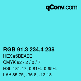 カラーコード: RGB 91.3 234.4 238 | qconv.com