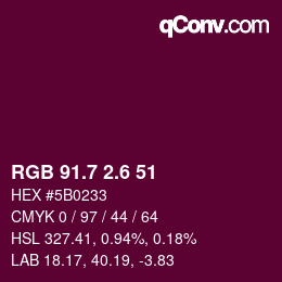 カラーコード: RGB 91.7 2.6 51 | qconv.com