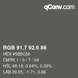 カラーコード: RGB 91.7 92.6 86 | qconv.com