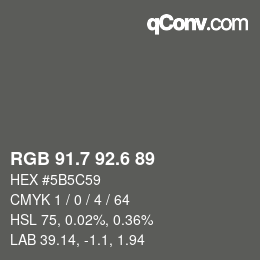 カラーコード: RGB 91.7 92.6 89 | qconv.com