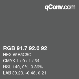 カラーコード: RGB 91.7 92.6 92 | qconv.com