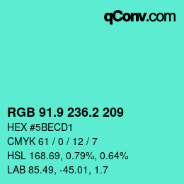 カラーコード: RGB 91.9 236.2 209 | qconv.com