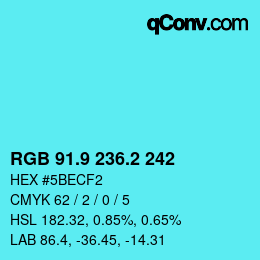 カラーコード: RGB 91.9 236.2 242 | qconv.com