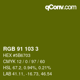 カラーコード: RGB 91 103 3 | qconv.com