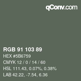 Color code: RGB 91 103 89 | qconv.com