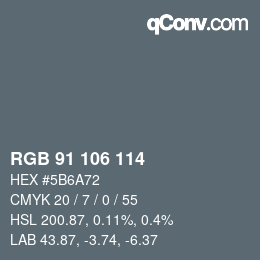 Color code: RGB 91 106 114 | qconv.com