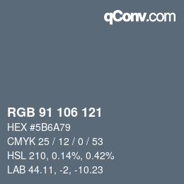 Color code: RGB 91 106 121 | qconv.com