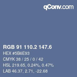 カラーコード: RGB 91 110.2 147.6 | qconv.com