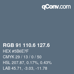カラーコード: RGB 91 110.6 127.6 | qconv.com
