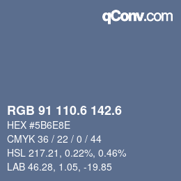 カラーコード: RGB 91 110.6 142.6 | qconv.com