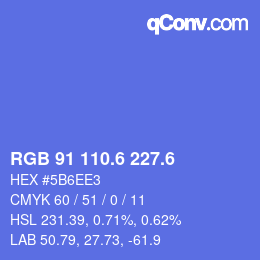 カラーコード: RGB 91 110.6 227.6 | qconv.com