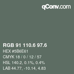 カラーコード: RGB 91 110.6 97.6 | qconv.com