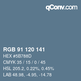 Color code: RGB 91 120 141 | qconv.com