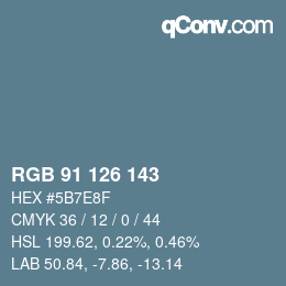 Farbcode: RGB 91 126 143 | qconv.com