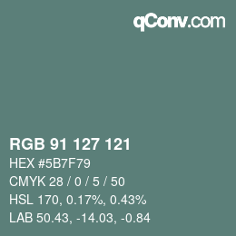 カラーコード: RGB 91 127 121 | qconv.com