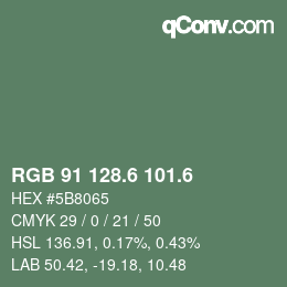 カラーコード: RGB 91 128.6 101.6 | qconv.com