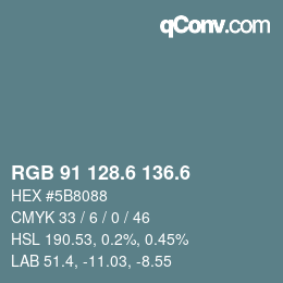 カラーコード: RGB 91 128.6 136.6 | qconv.com
