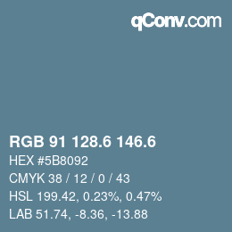 カラーコード: RGB 91 128.6 146.6 | qconv.com