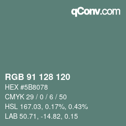 Color code: RGB 91 128 120 | qconv.com