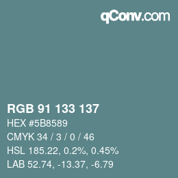 Color code: RGB 91 133 137 | qconv.com