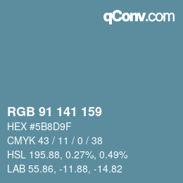 Color code: RGB 91 141 159 | qconv.com